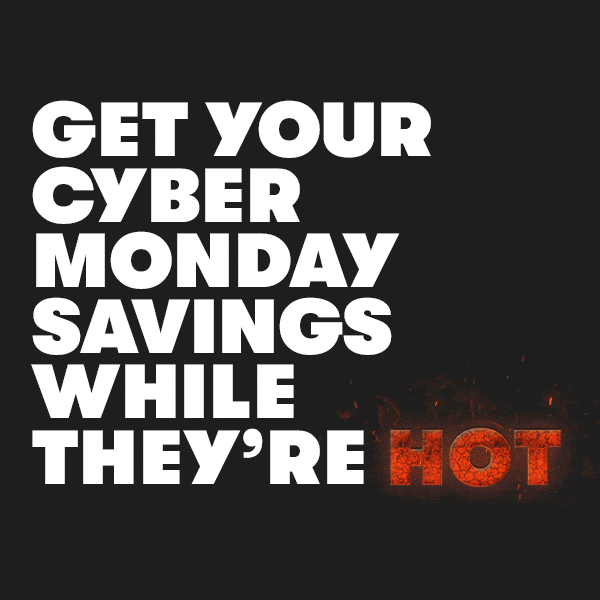 Get Your Cyber Monday Savings While They're Hot